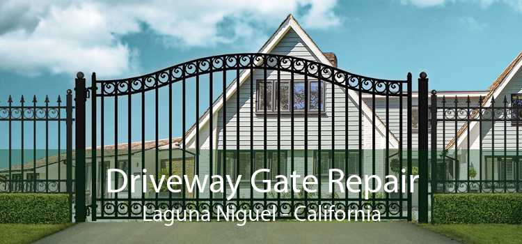 Driveway Gate Repair Laguna Niguel - California